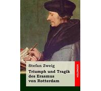 Triumph und Tragik des Erasmus von Rotterdam