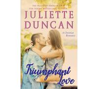Triumphant Love: A Christian Romance: Volume 4 (The True Love Series)