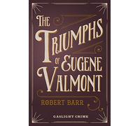 Triumphs of Eugene Valmont, The