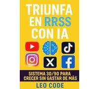 Triunfa en RRSS con IA: Sistema 30/90 para crecer sin gastar de más