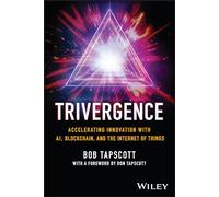 Trivergence: Accelerating Innovation with AI, Blockchain, and the Internet of Things