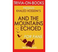 Trivia: And the Mountains Echoed By Khaled Hosseini's (Trivia-on-Books)