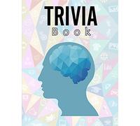 Trivia Book: Challenging Multiple-Choice Questions! / Trivia Questions to Stump Your Friends/ Book to Test Your General Knowledge!
