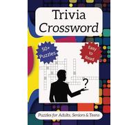 Trivia Crossword: Easy-to-Read Trivia Crosswords: Test Your Knowledge, Solve Clues, and Have Fun | 6x9 inches, 110 Pages, 50+ Puzzles | Perfect Gift for Quiz Lovers, Brain Games, and Learning Fun