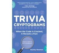Trivia Cryptograms : When the Code Is Cracked, It Reveals a Fact