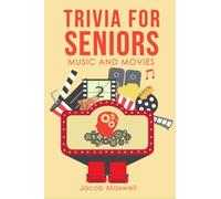 Trivia for Seniors: Music and Movies Edition (Senior Brain Workouts)
