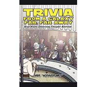 Trivia from a Galaxy Far, Far Away: Star Wars: Original Trilogy Edition – Outskirts Press