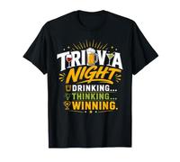 Trivia Night Drinking Thinking & Winning - Game Night Design T-Shirt