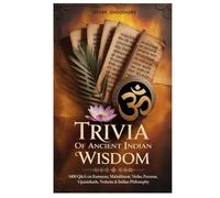 Trivia of Ancient Indian Wisdom: 1400 Q&A on Ramayan, Mahabharat, Vedas, Puranas,Upanishads, Vedanta & Indian Philosophy (Books for Kids | Books for Children)