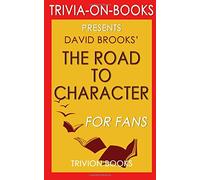 Trivia: The Road to Character: by David Brooks (Trivia-on-Books)