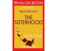 Trivia: The Sisterhood: By Helen Bryan (Trivia-On-Books)