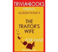 Trivia: The Traitor's Wife by Allison Pataki
