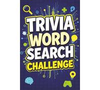 Trivia Word Search Challenge: 50+ Brain-Tickling Puzzles to Test Your Knowledge & Sharpen Your Mind - Fun Facts, Smart Thinking, and Hours of Entertaining Discovery (Word Search Series)