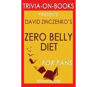 Trivia: Zero Belly Diet by David Zinczenko (Trivia-On-Books): Lose Up to 16 lbs. in 14 Days!