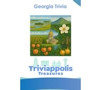 Triviappolis Treasures - Georgia: Georgia Trivia (Triviappolis Treasures - Travel with Trivia!)