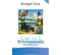 Triviappolis Treasures - Michigan: Michigan Trivia (Triviappolis Treasures - Travel with Trivia!)