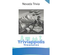 Triviappolis Treasures - Nevada: Nevada Trivia (Triviappolis Treasures - Travel with Trivia!)