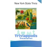 Triviappolis Treasures - New York State: New York State Trivia (Triviappolis Treasures - Travel with Trivia!)
