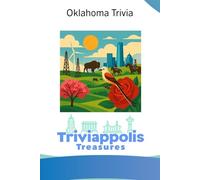 Triviappolis Treasures - Oklahoma: Oklahoma (Triviappolis Treasures - Travel with Trivia!)