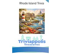 Triviappolis Treasures - Rhode Island: Rhode Island Trivia (Triviappolis Treasures - Travel with Trivia!)