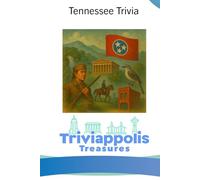Triviappolis Treasures - Tennessee: Tennessee Trivia (Triviappolis Treasures - Travel with Trivia!)