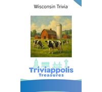 Triviappolis Treasures - Wisconsin: Wisconsin Trivia (Triviappolis Treasures - Travel with Trivia!)