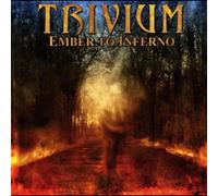 TRIVIUM - Ember To Inferno