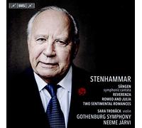 Troback/Gothenburg/Jarvi - Wilhelm Stenhammar: Sången - Symphonic Cantata, Reverenza, Romeo and Julia, Two Sentimental Romances