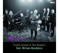 Troels Jensen & The Healers - My Love