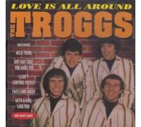 Troggs - Love Is All Around