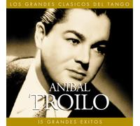 Troilo, Anibal - Los Grandes Clasicos Del Tango
