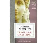 Troilus and Cressida: (The RSC Shakespeare)