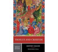 Troilus and Criseyde (Norton Critical Editions) by Geoffrey Chaucer(2006-03-24)