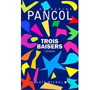 Trois baisers: roman