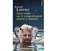 Trois Essais sur le comportement animal et humain (Points essais): Les leçons de l'évolution de la théorie du comportement