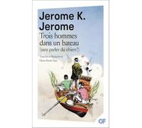 Trois hommes dans un bateau: (sans parler du chien !)