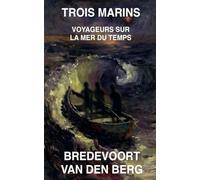 Trois Marins: 8 (Histoires d'Horreur En Français - Bredevoort Van Den Berg)