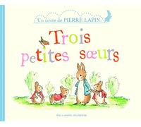 Trois petites soeurs (Un conte de Pierre Lapin)
