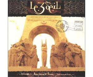 Troisieme Oeil - Hier Aujourd'hui Demain