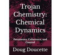 Trojan Chemistry: Chemical Dynamics