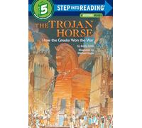 Trojan Horse: How the Greeks Won the War (Step into Reading): Step Into Reading 5