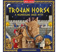 Trojan Horse: Stunning illustrations depict the exciting world of Greek mythology - one incredible tale at a time. Perfectly pitched for emerging readers aged 5 and above. (Greek Myths)