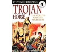 Trojan Horse: The World's Greatest Adventure (DK READERS LEVEL 4)