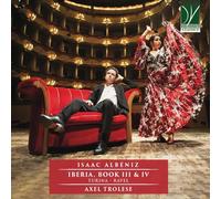 Trolese, Axel - Isaac Albniz: Iberia, Book III & IV