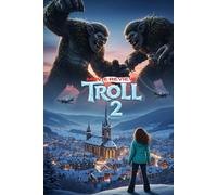 TROLL 2 (Movie Review): Myth, Monsters, and the Heart of Norway