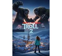 TROLL 2 (Movie Review): Myth, Monsters, and the Heart of Norway