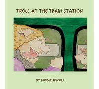 Troll at the Train Station