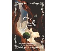 Trolle (Das geheime Leben der Fabelwesen)