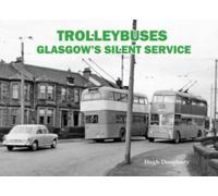 Trolleybuses: Glasgow's Silent Service