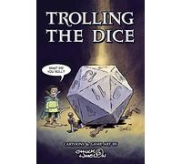 Trolling The Dice: Comics and Game Art - Expanded Hardcover Edition